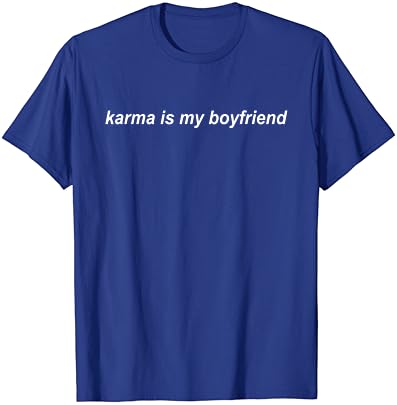 קארמה הוא החבר שלי מצחיק סרקסטי טרנדי נשים גברים חולצה