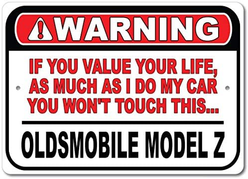 OldSmobile Model Z אל תיגע במכונית שלי, בעיצוב קיר מתכת, שלט מוסך, שלט מכונית GM - 10x14 אינץ '