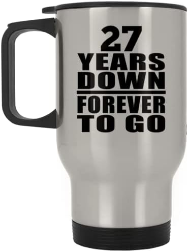עיצוב 27 שנה להיווסדו 27 שנים למטה לנצח, ספל נסיעות כסף 14oz כוס מבודד מפלדת אל חלד, מתנות ליום הולדת